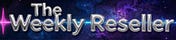 The Weekly Reseller