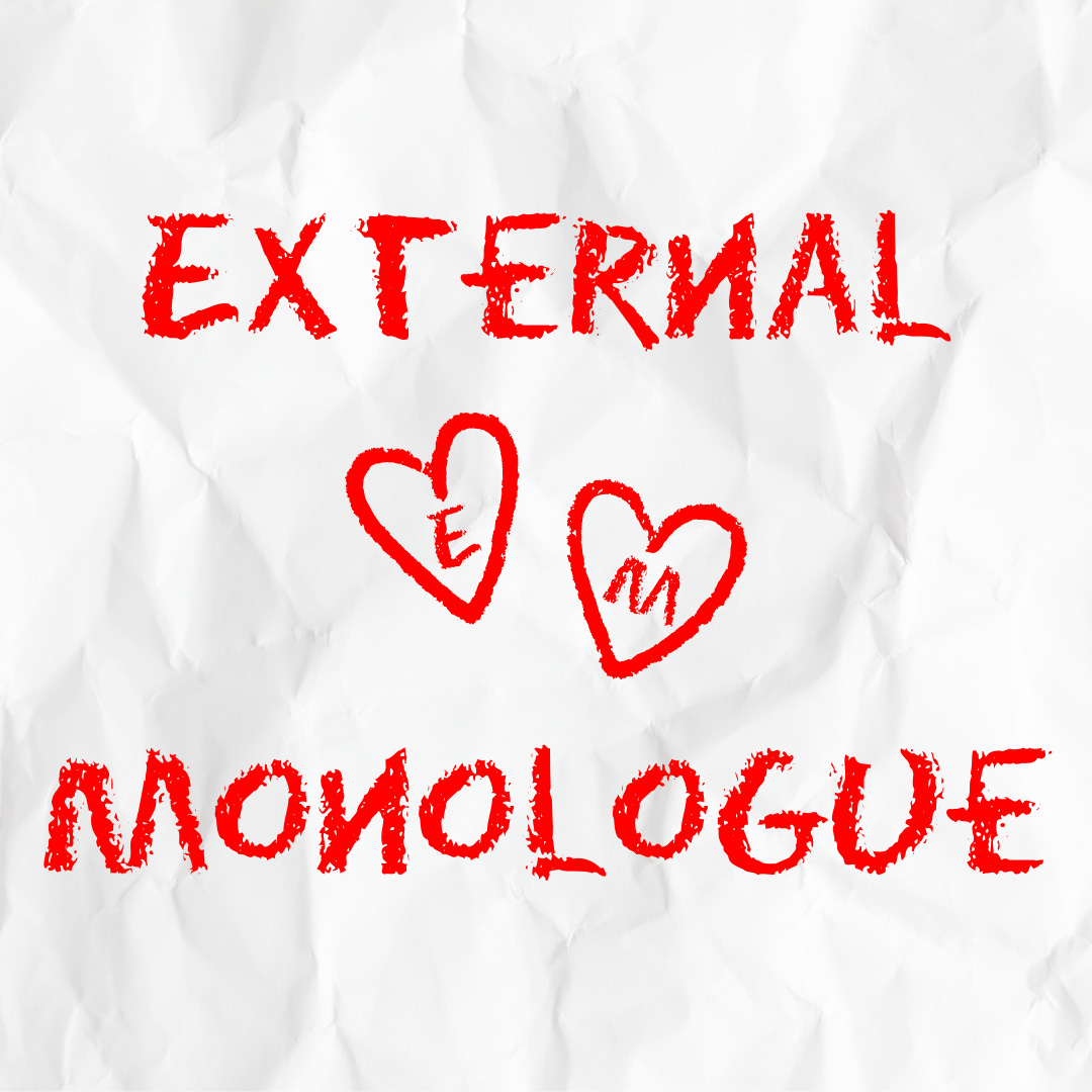 External Monologue