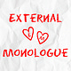 External Monologue