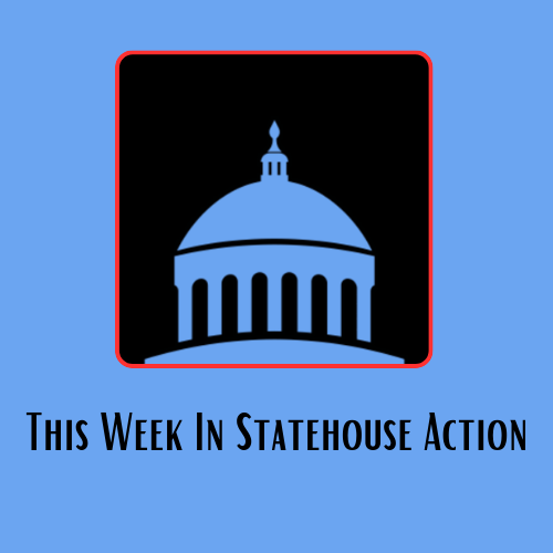 This Week in Statehouse Action