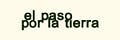 el paso por la tierra