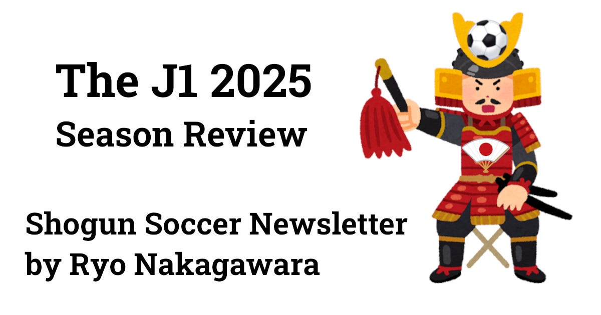 J.League (J1) 2025 Season Review - by Ryo Nakagawara