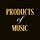Products of Music