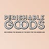 Perishable Goods