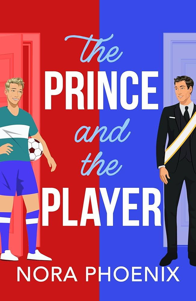The Prince and the Player: A BRAND NEW hilarious and heartwarming MM  romantic comedy from Nora Phoenix for 2025 (The Prince Pact Book 1) -  Kindle edition by Phoenix, Nora. Romance Kindle