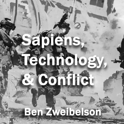 Sapiens, Technology, and Conflict: Ben Zweibelson's Substack
