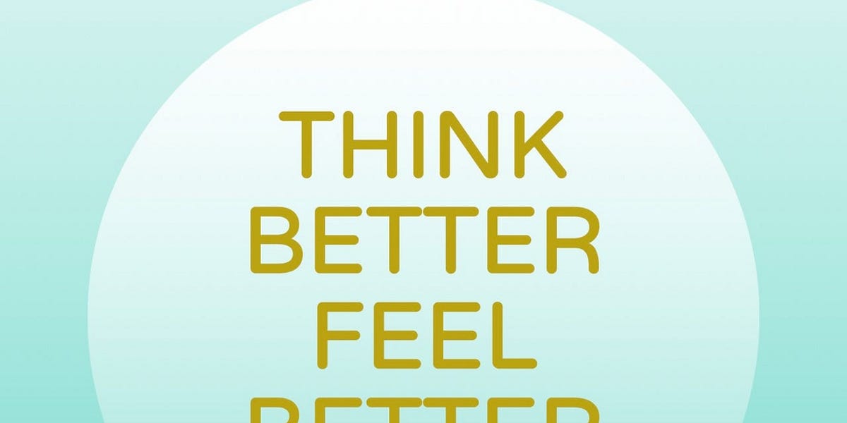 A Warm Welcome to The Think Better Feel Better Podcast 🎙️