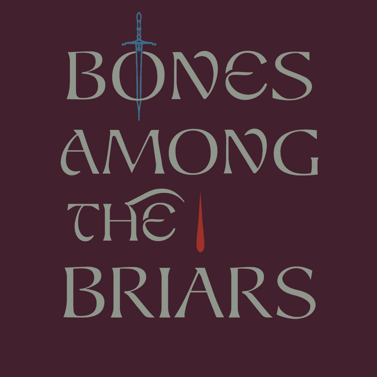 Bones Among The Briars