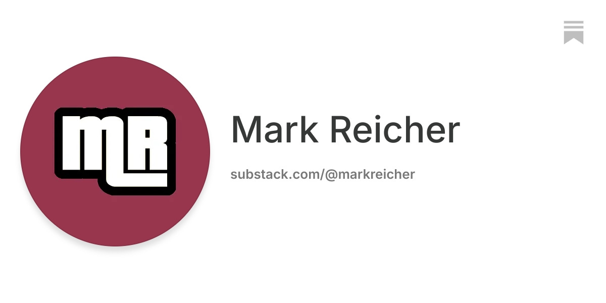 Mark Reicher | Substack