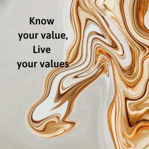 Know Your Value, Live Your Values
