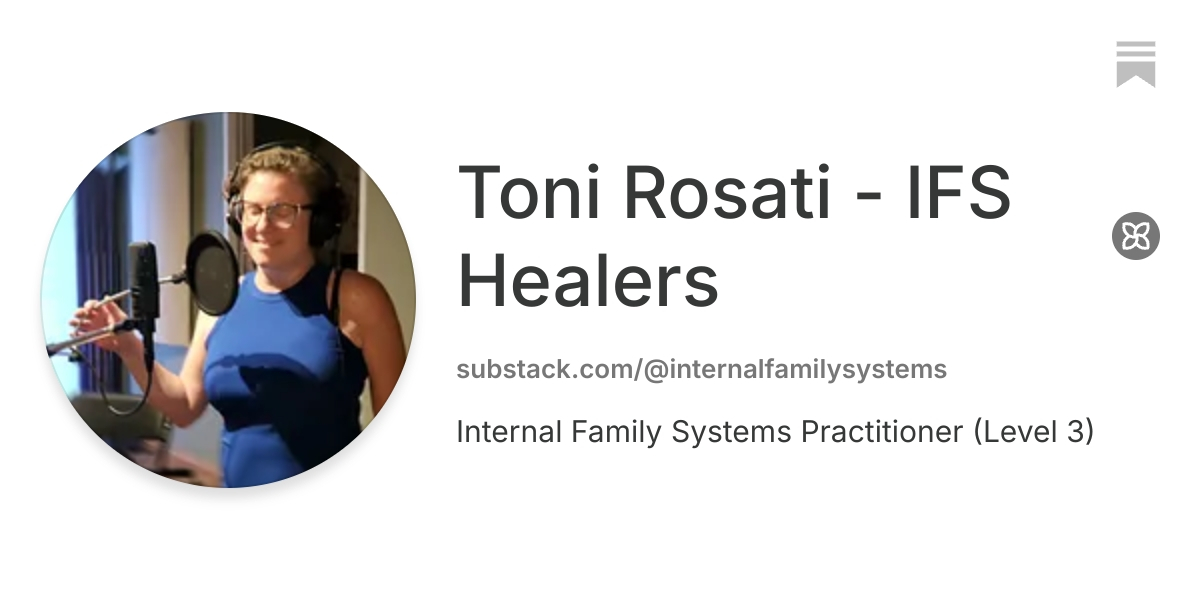 Toni Rosati - IFS Healers | Substack