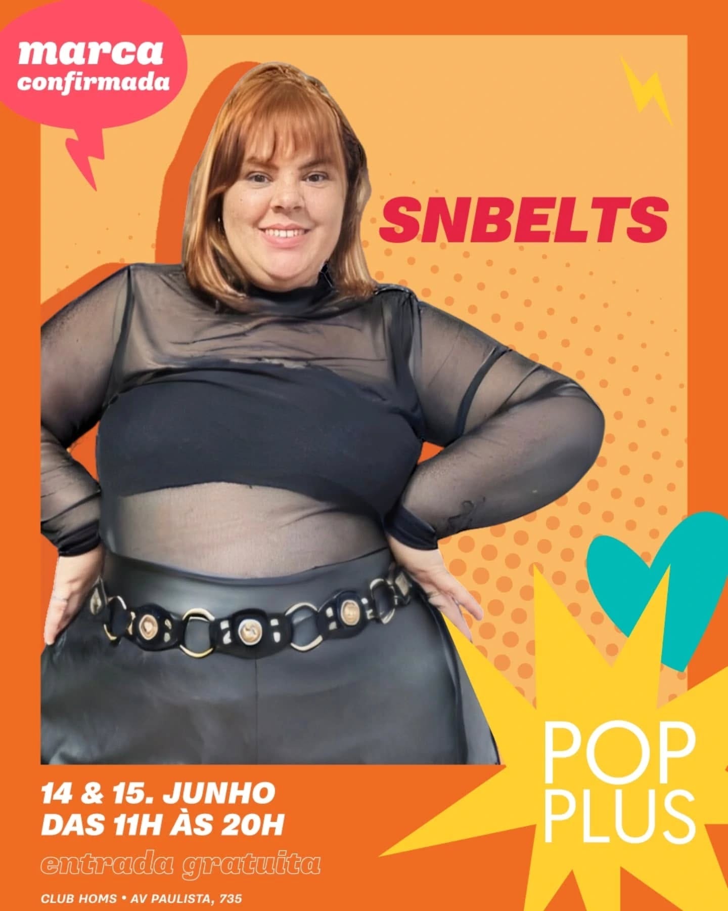 Pode ser uma imagem de 1 pessoa e texto que diz "aα confirmada SNBELTS 14 & 15. JUNHO DAS 11H AS 20H entrada gratuita CLUB HOMS AV PAULISTA 735 POP PLUS"