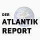Der Atlantik Report