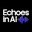Echoes In AI's avatar