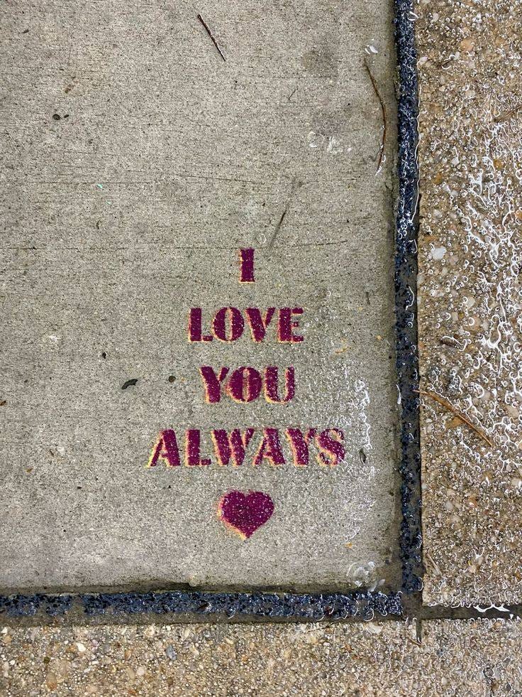May be an image of heart and text that says 'LOVE YOU M ALWAYS!'