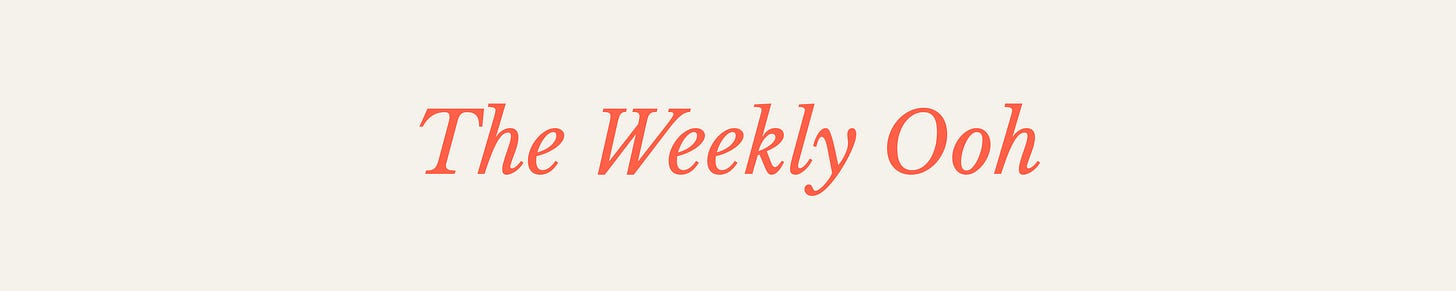 The Weekly Ooh