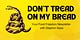 Don't Tread on My Bread