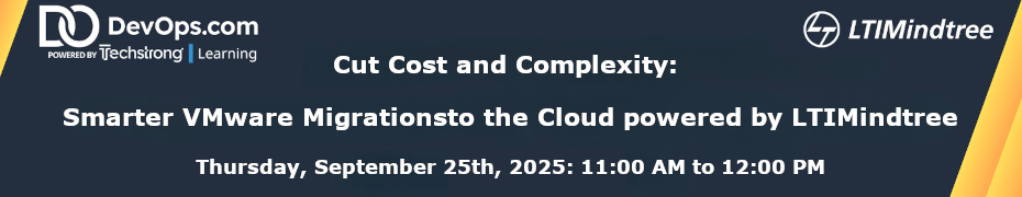 Cut Cost and Complexity: Smarter VMware Migrations to the Cloud powered by LTIMindtree (Sept. 25th)