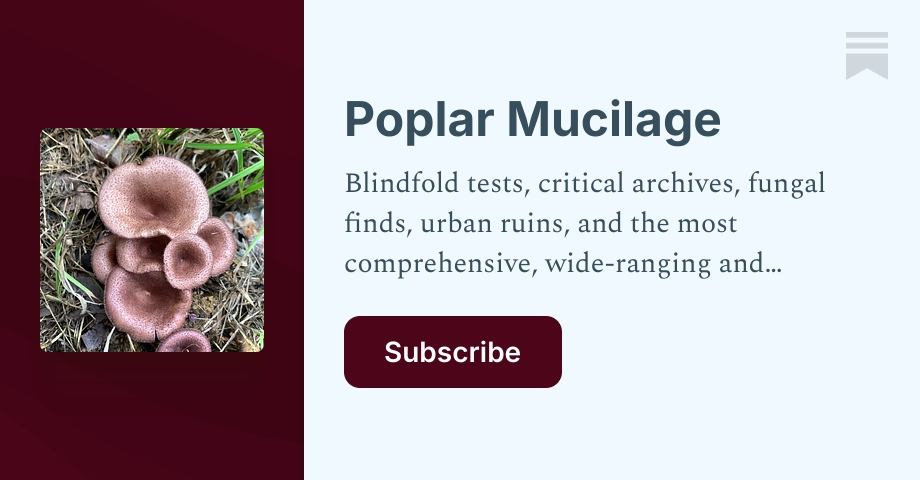 Poplar Mucilage | Chuck Eddy | Substack