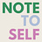 Note to Self