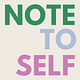 Note to Self