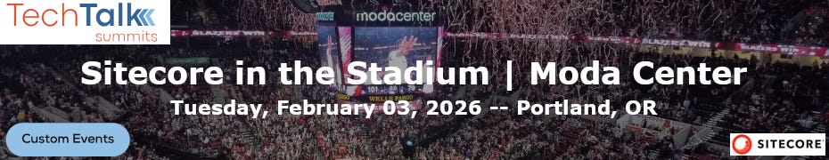 TechTalk: Sitecore in the Stadium (Moda Center, Portland, OR) (Feb. 3rd)