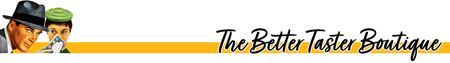 Headline: The Better Taster Boutique Headline: The Better Taster Boutique