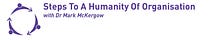 Steps To A Humanity Of Organisation
