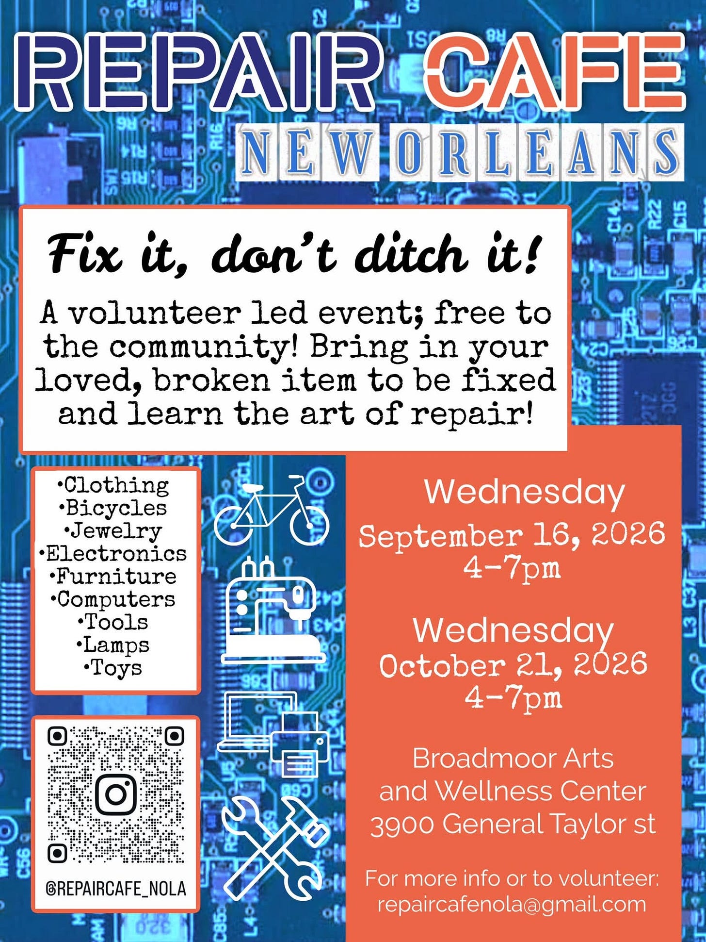 May be a graphic of text that says 'รษ.๒ REPAIR IS CAFE NEW ORLEANS Fix it, don't ditch it! A volunteer led event; free to the community! Bring in your loved, broken item to be fixed and learn the art of repair! MILA •Clothing •Bicycles •Jewelry •Electronics .Furniture .Computers Tools ·Lamps •Toys Wednesday September 16, 2026 4-7pm Wednesday October 21, 2026 4-7pm ខ Broadmoor Arts and Wellness Center 3900 General Taylor st GREPAIRCAFE_NOLA _NOLA ότε For more info or to volunteer: repaircafenola@gmail.com'