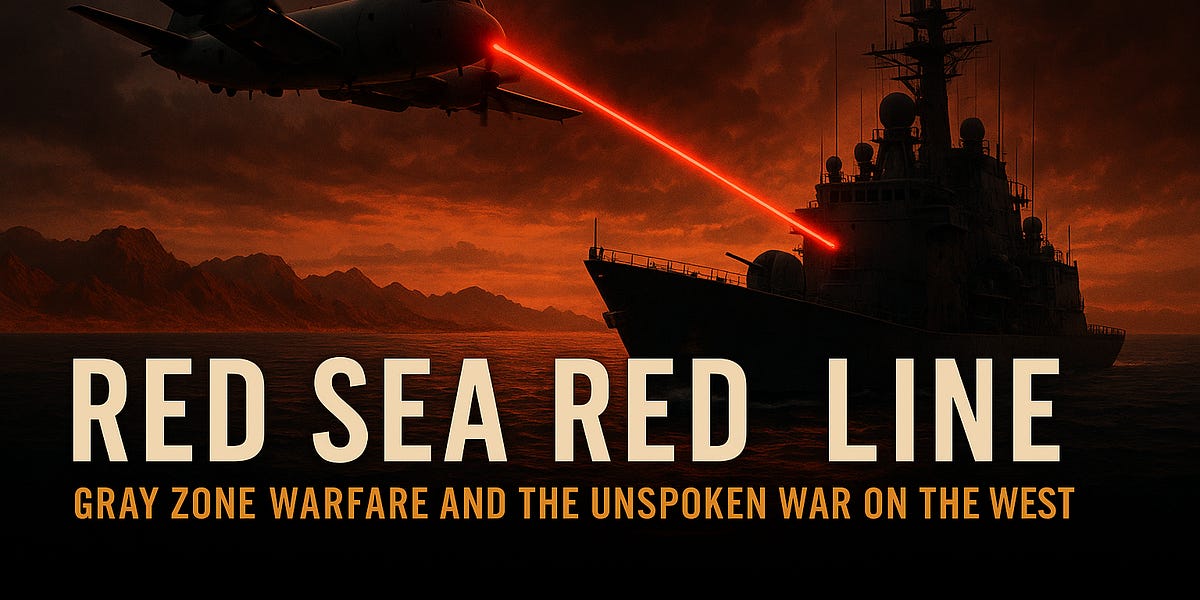 IC SERIES| Red Sea Red Line: Gray Zone Warfare and the Unspoken War on the West