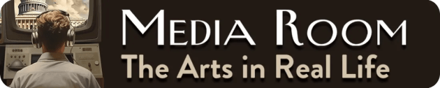 Media Room - The Arts in Real Life