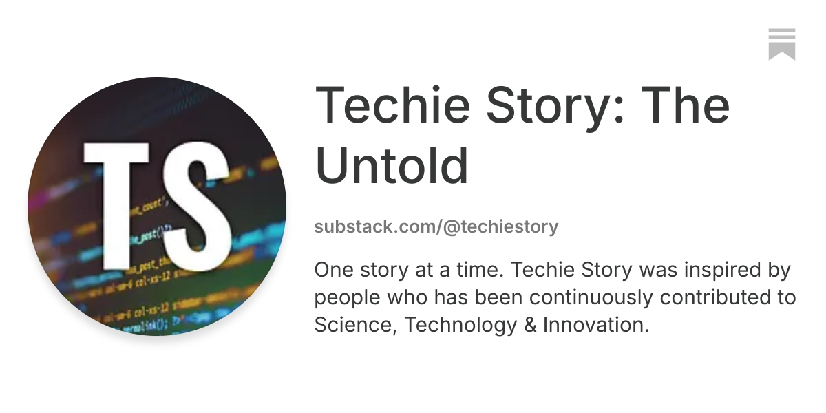 Techie Story: The Untold | Substack