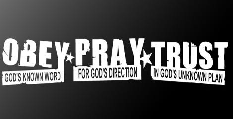 Pray-Obey-Trust Pray-Obey-Trust