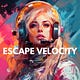 The Escape Velocity Newsletter