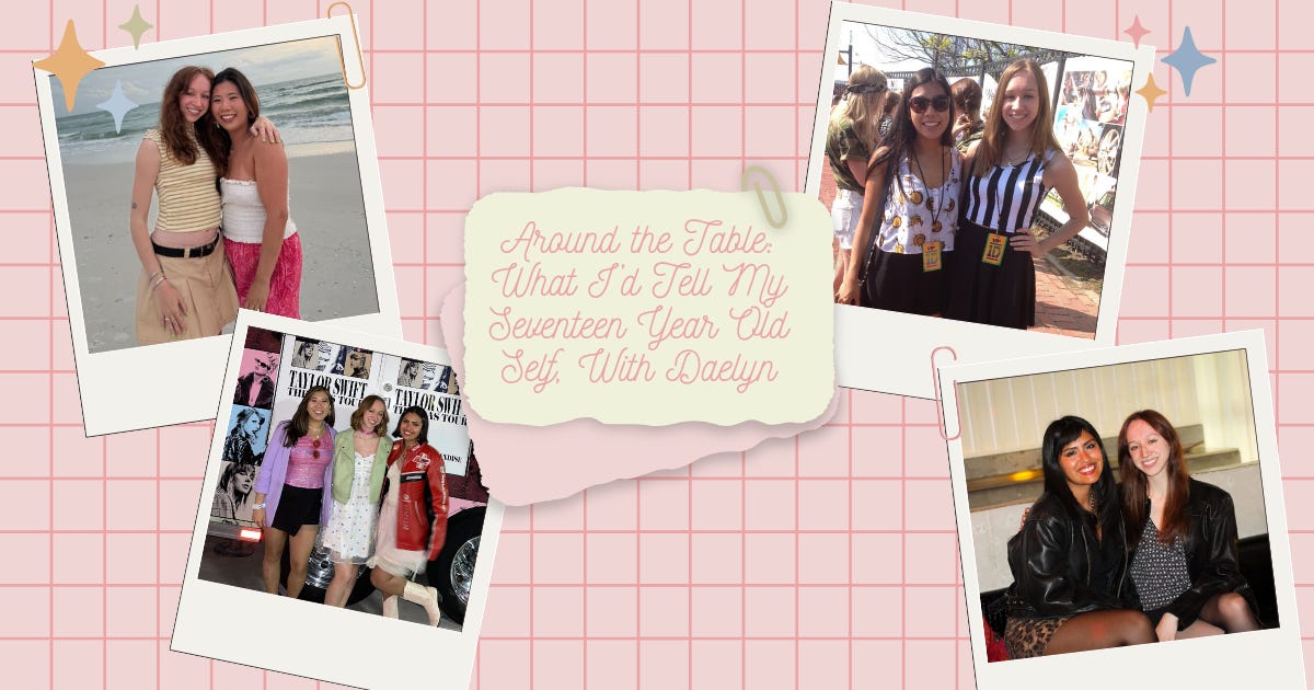 Around the Table: What I'd Tell My 17-Year-Old Self, with Daelyn