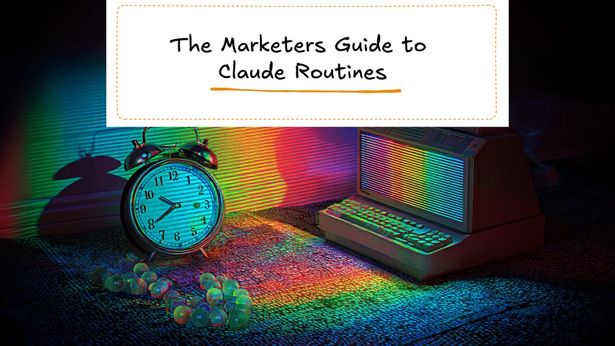 The Marketer’s Guide to Claude Routines - Marketing with AI
