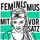Feminismus mit Vorsatz Podcast