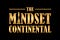 The Mindset Continental