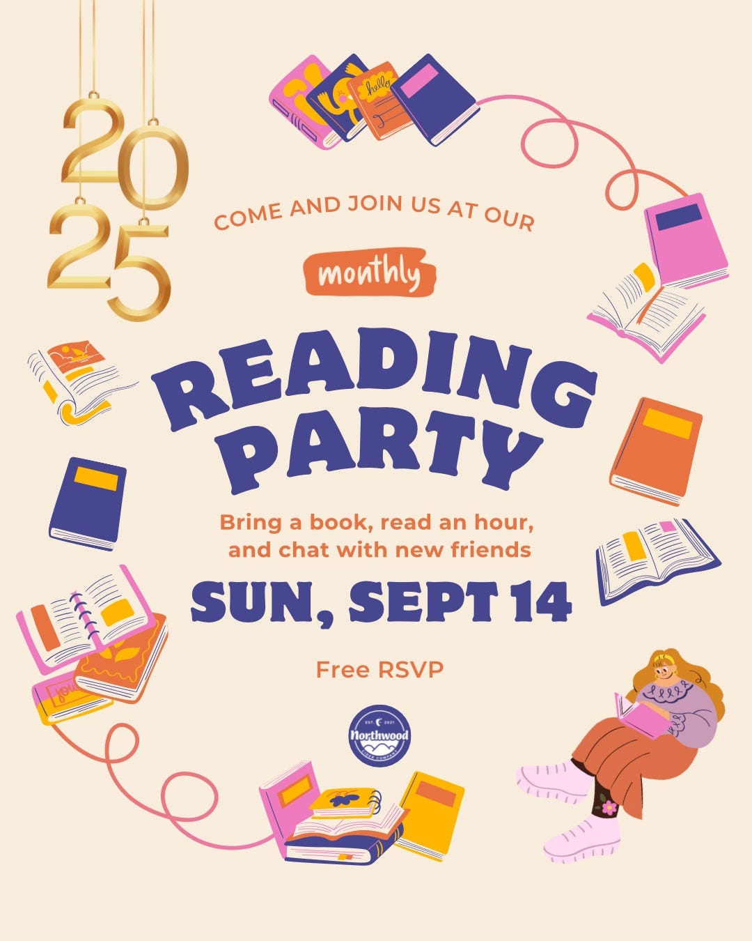 May be a graphic of text that says '25 20 COMEANDJOINUSATOUR COME AND JOIN US AT OUR monthly READING PARTY Bring a book, read an hour, and chat with new friends SUN, SEPT 14 PP82Z Free RSVP 00個 Morthwood 海カ CLLrTT PETTLES' May be a graphic of text that says '25 20 COMEANDJOINUSATOUR COME AND JOIN US AT OUR monthly READING PARTY Bring a book, read an hour, and chat with new friends SUN, SEPT 14 PP82Z Free RSVP 00個 Morthwood 海カ CLLrTT PETTLES'