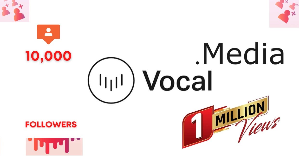 Vocal Media Domination: 10K Subs & 1M Views Unleashed with Top Creator Secrets (Guaranteed Growth!)