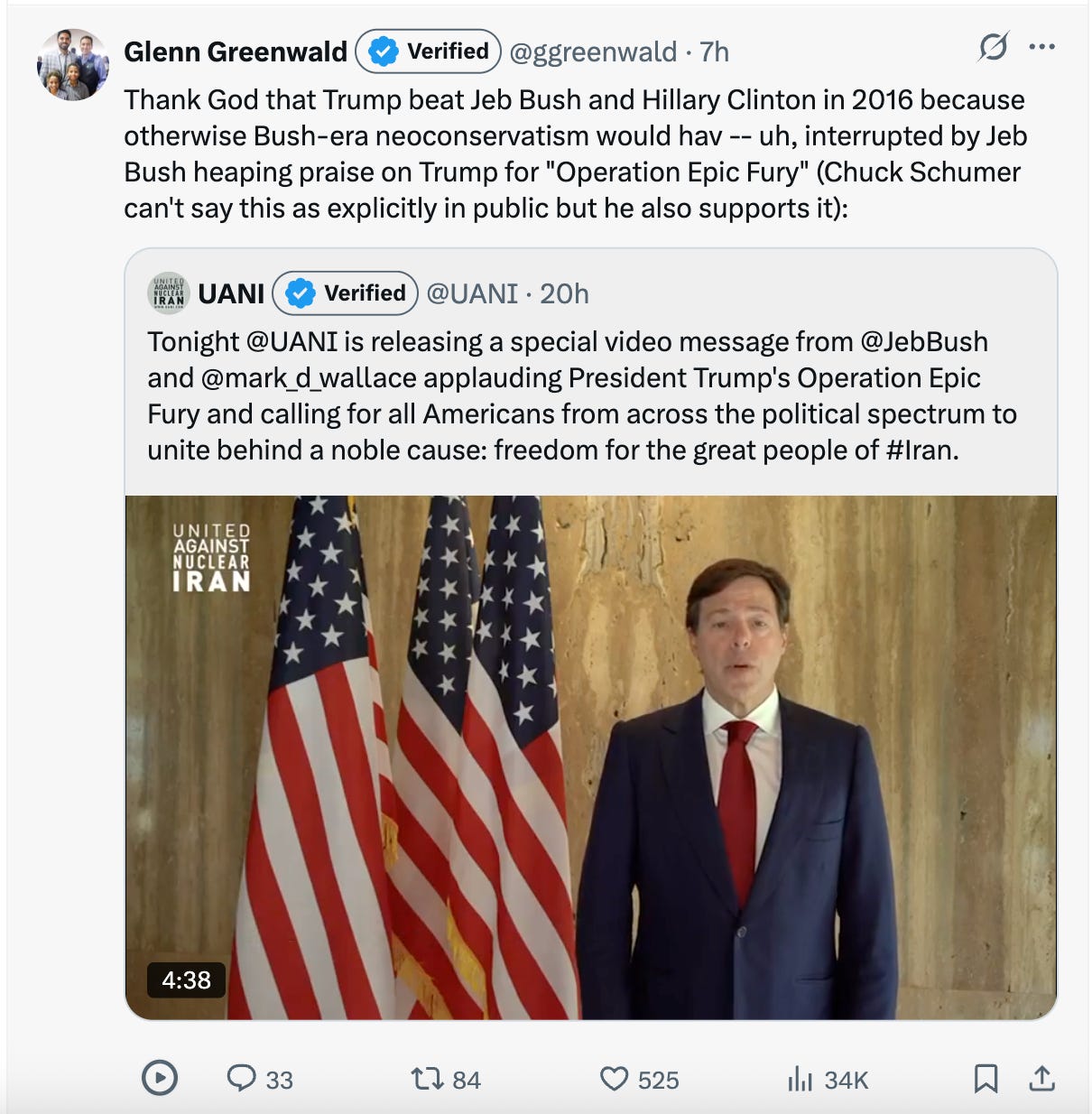 Glenn Greenwald: Thank God that Trump beat Jeb Bush and Hillary Clinton in 2016 because otherwise Bush-era neoconservatism would have — uh, interrupted by Jeb Bush heaping praise on Trump for “Operation Epic Fury.” (Chuck Schumer can’t asy this as explicitly in public but he also supports it): Glenn Greenwald: Thank God that Trump beat Jeb Bush and Hillary Clinton in 2016 because otherwise Bush-era neoconservatism would have — uh, interrupted by Jeb Bush heaping praise on Trump for “Operation Epic Fury.” (Chuck Schumer can’t asy this as explicitly in public but he also supports it):