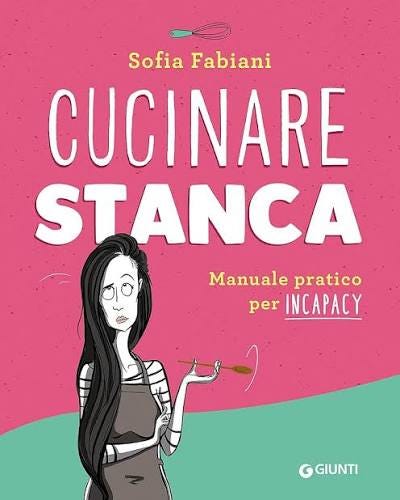 Cucinare stanca: Manuale pratico per incapacy eBook : Fabiani, Sofia: Amazon.it: Kindle Store Cucinare stanca: Manuale pratico per incapacy eBook : Fabiani, Sofia: Amazon.it: Kindle Store