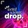 The Weird Science Drop