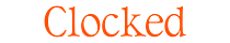 Clocked