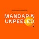 Mandarin Unpeeled