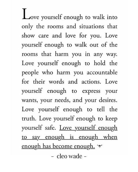 This may contain: a poem written in black and white with the words love yourself enough to walk into