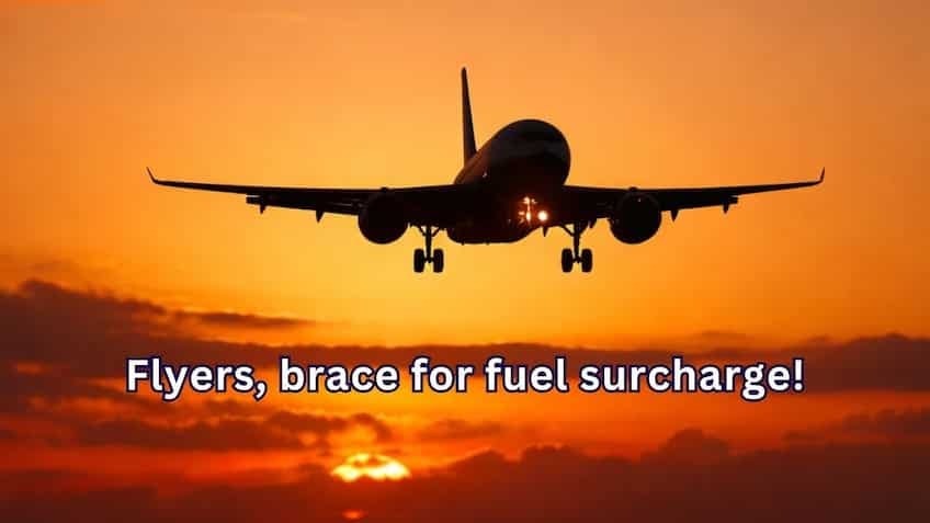 Flying soon? Airlines line up fuel surcharge—Rates, dates, phases, everything else to know Flying soon? Airlines line up fuel surcharge—Rates, dates, phases, everything else to know
