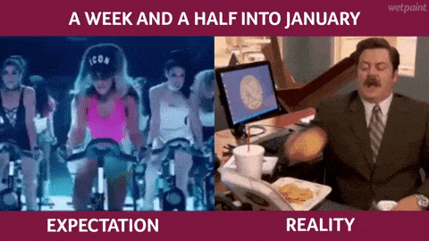 A week and a half into January.  Expectation: Peloton class of women cycling and moving sychronously  Reality: Ron Swanson flipping food from his take-out box to his face and missing.