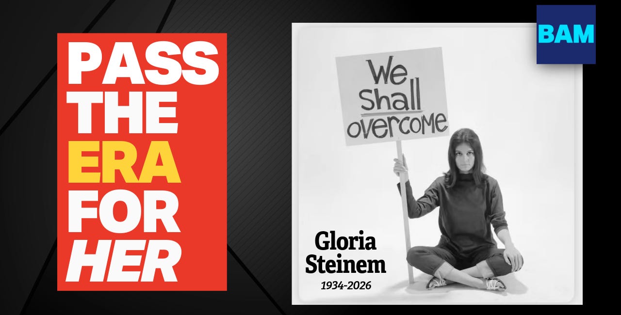 Gloria Steinem Died One Signature Short of the ERA