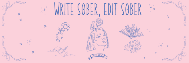 Write sober, edit sober